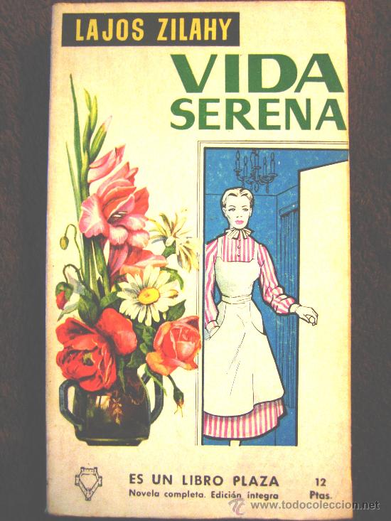Libros de segunda mano: VIDA SERENA, LAJOS ZILAHY, 1957. - Foto 1