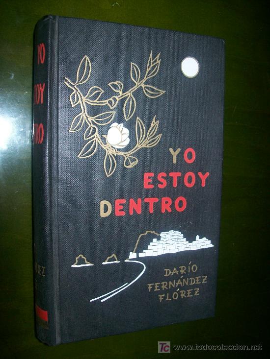 Libros de segunda mano: DAR&Iacute;O FERN&Aacute;NDEZ FL&Oacute;REZ: YO ESTOY DENTRO - Foto 1