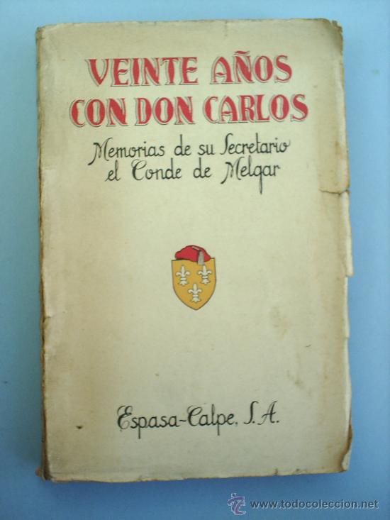 Libros de segunda mano: VEINTE A&Ntilde;OS CON DON CARLOS 1940--------libro-carlista - Foto 1