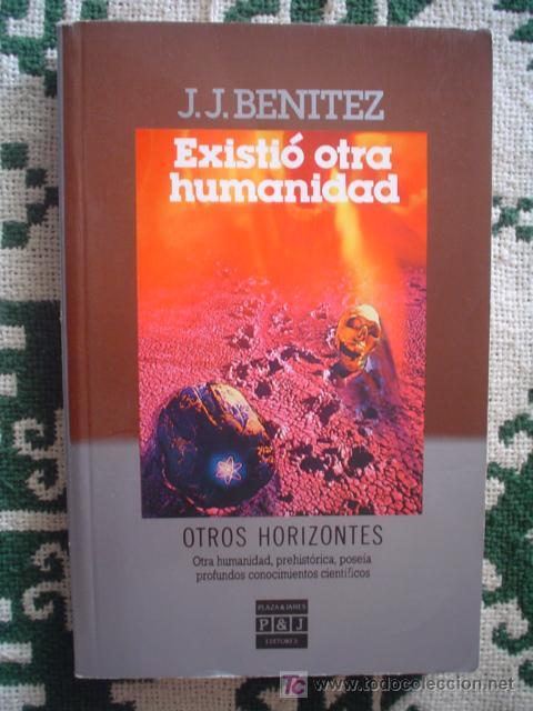 Libros de segunda mano: BEN&Iacute;TEZ, J.J.: EXISTI&Oacute; OTRA HUMANIDAD - Foto 1