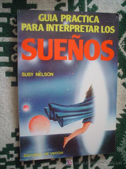 Libros de segunda mano: SUSY NELSON: GUIA PRACTICA PARA INTERPRETAR LOS SUE&Ntilde;OS - Foto 1