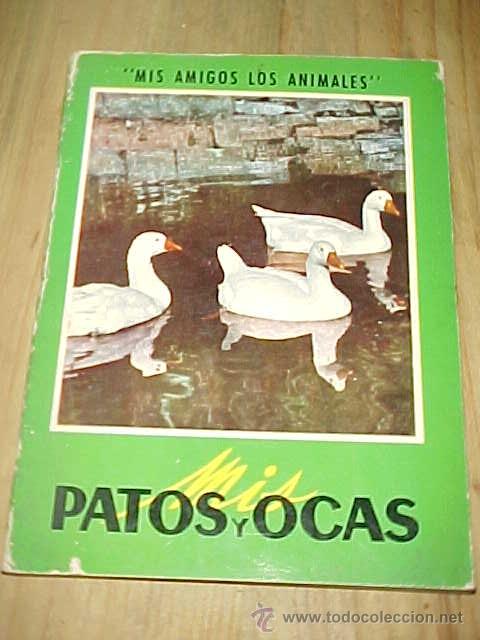 Libros de segunda mano: MIS PATOS Y OCAS. COLECCI&Oacute;N MIS AMIGOS LOS ANIMALES. * - Foto 1