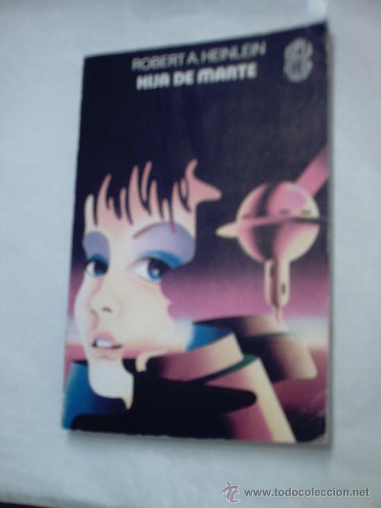 Libros de segunda mano: HIJA DE MARTE DE ROBERT A. HEINLEIN (MART&Iacute;NEZ ROCA) - Foto 1