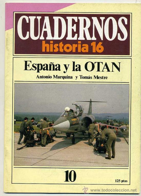 Libros de segunda mano: CUADERNOS HISTORIA 16 N&ordm;10 : ESPA&Ntilde;A Y LA OTAN - Foto 1