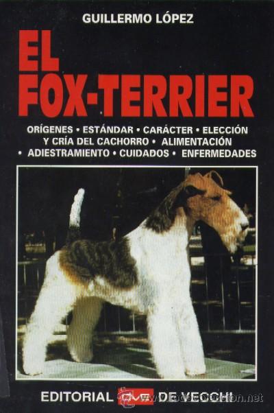 Libros de segunda mano: EL FOX-TERRIER. LOPEZ, GUILLERMO. ADOMES-0006 - Foto 1