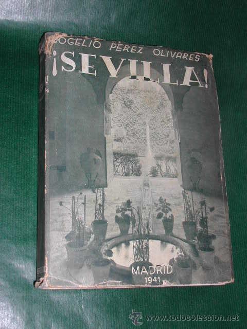Libros de segunda mano: &iexcl; SEVILLA ! de Rogelio PEREZ OLIVARES - Foto 1