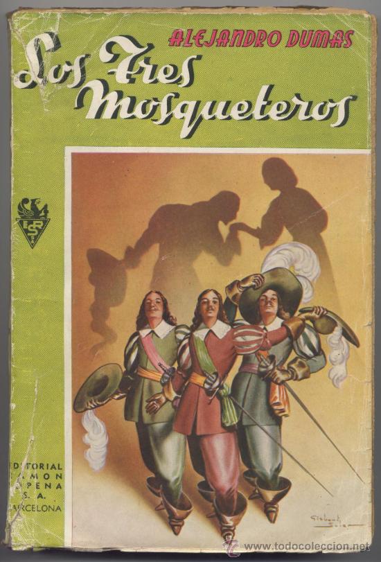 Libros de segunda mano: LOS TRES MOSQUETEROS - ALEJANDRO DUMAS - EDIT. SOPENA 1950 - Foto 1