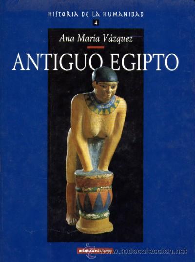 Libros de segunda mano: ANTIGUO EGIPTO. Historia de la Humanidad, 4  (H-289)