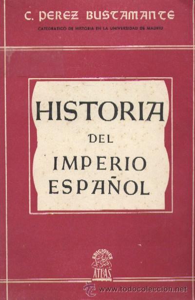 Libros de segunda mano: HISTORIA DEL IMPERIO ESPA&Ntilde;OL (H-177) - Foto 1