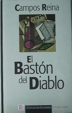 Libros de segunda mano: EL BASTON DEL DIABLO / CAMPOS REINA - Foto 1