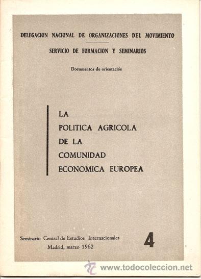 Second hand books: * MERCADO COM&Uacute;N * La pol&iacute;tica agr&iacute;cola de la Comunidad Econ&oacute;mica Europea / Javier de la Cueva  Ferna