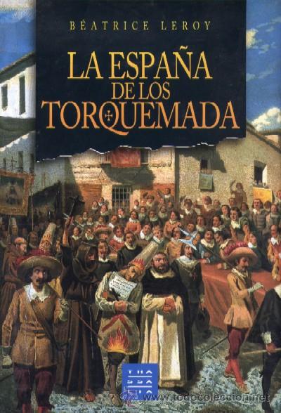 Libros de segunda mano: LA ESPA&Ntilde;A DE LOS TORQUEMADA .H-269 - Foto 1
