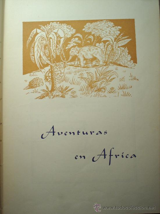 Libros de segunda mano: AVENTURAS EN AFRICA 1944--EDT.ARALUCE - Foto 2