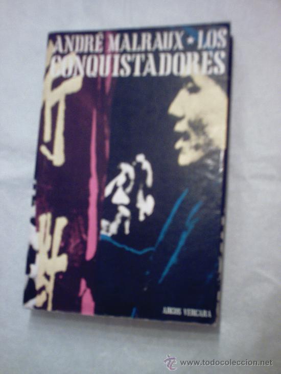 Libros de segunda mano: LOS CONQUISTADORES DE ANDR&Eacute; MALRAUX (ARGOS VERGARA) - Foto 1