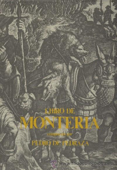 Libros de segunda mano: LIBRO DE MONTERIA. DE PEDRAZA GAITAN, PEDRO. CP-071 - Foto 1