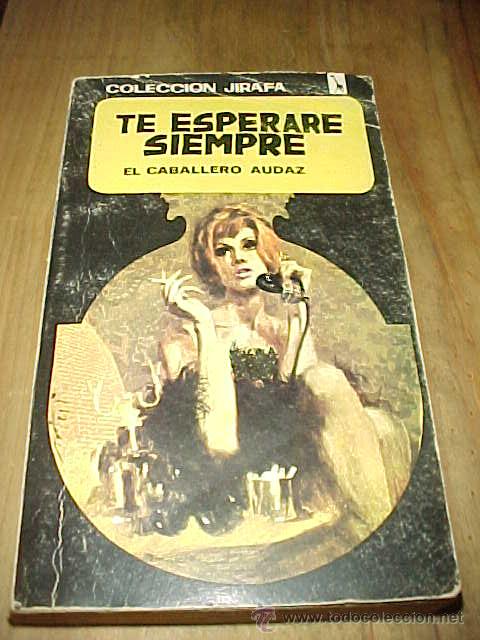 Libros de segunda mano: TE ESPERARE SIEMPRE. EL CABALLERO AUDAZ. COLECCION JIRAFA. - Foto 1