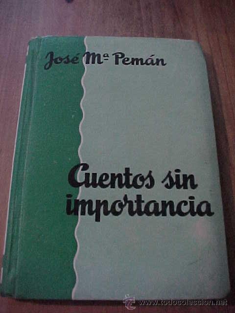 Libros de segunda mano: CUENTOS SIN IMPORTANCIA. JOS&Eacute; M&ordf; PEM&Aacute;N. 2&ordf; EDICI&Oacute;N. EDITORIAL ESCELICER. * - Foto 1