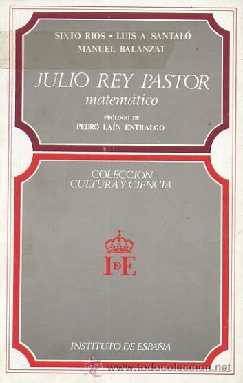Libros de segunda mano: JULIO REY PASTOR. MATEMATICO  (MA-8) - Foto 1