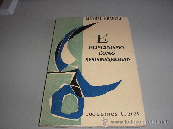 Libros de segunda mano: EL HUMANISMO COMO RESPONSABILIDAD (MANUEL GRANELL) - Foto 1