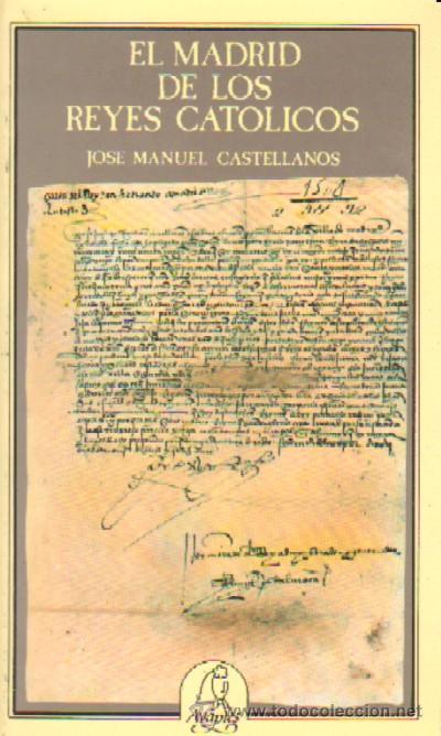 Libros de segunda mano: EL MADRID DE LOS REYES CATOLICOS (TLMAD-18)