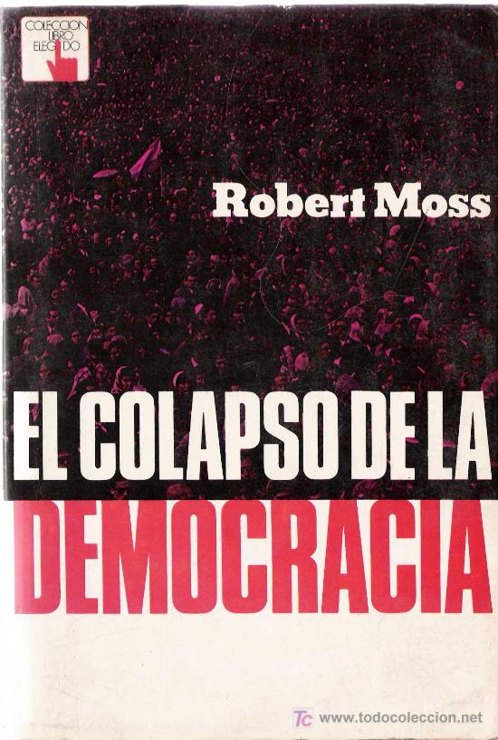 Libros de segunda mano: El colapso de la democracia / Robert Moss - 1977 - Foto 1