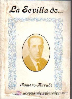 Libros de segunda mano: LA SEVILLA DE... ROMERO MURUBE - Foto 1