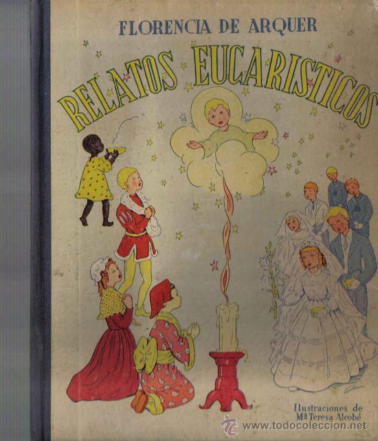 Libros de segunda mano: FLORENCIA DE ARQUER - RELATOS EUCARISTICOS - MAGNIFICAS ILUSTRACIONES - Foto 1