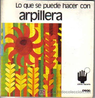 Libros de segunda mano: LO QUE SE PUEDE HACER CON ARPILLERA, DE CEAC - Foto 1