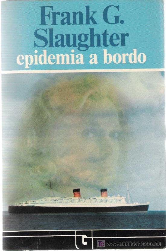 Libros de segunda mano: Epidemia a bordo / Frank G. Slaughter   * NOVELA  * - Foto 1