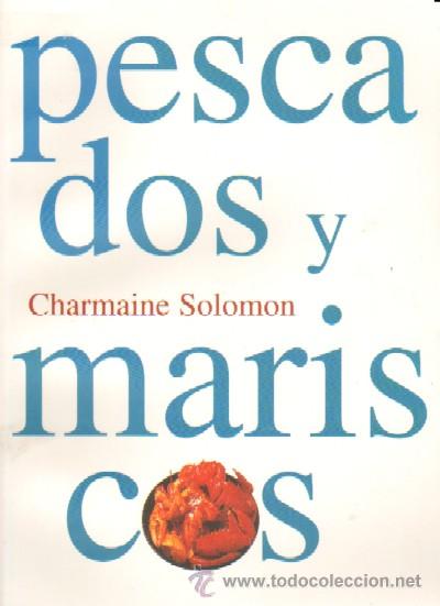 Libros de segunda mano: PESCADOS Y MARISCOS. SOLOMON, CHARMAINE (C-071) - Foto 1
