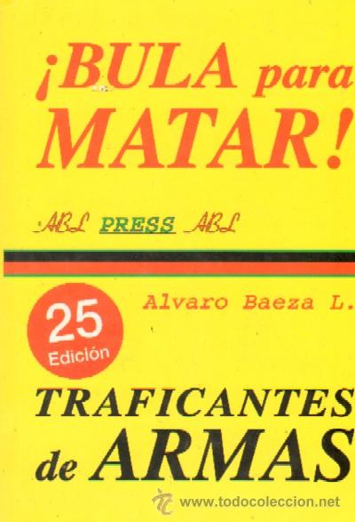 Libros de segunda mano: BULA PARA MATAR. TRAFICANTES DE ARMAS  (P-163) - Foto 1