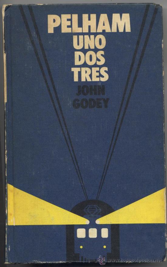 Libros de segunda mano: PELHAM UNO DOS TRES - JOHN GODEY - CIRCULO LECTORES, 1974 - Foto 1