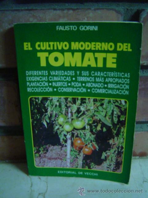 Libros de segunda mano: EL CULTIVO MODERNO DEL TOMATE FAUSTO GORINI - Foto 1