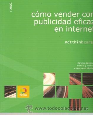 Libros de segunda mano: C&Oacute;MO VENDER CON PUBLICIDAD EFICAZ EN INTERNET (Madrid, 2002) - Foto 1