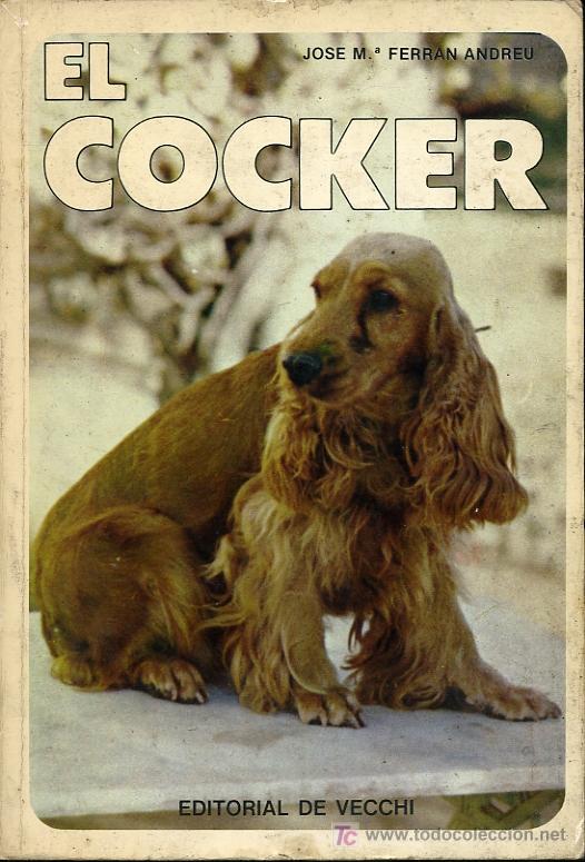 Libros de segunda mano: Jos&eacute; M&ordf; Ferran Andreu - El Cocker - 1976 - Foto 1