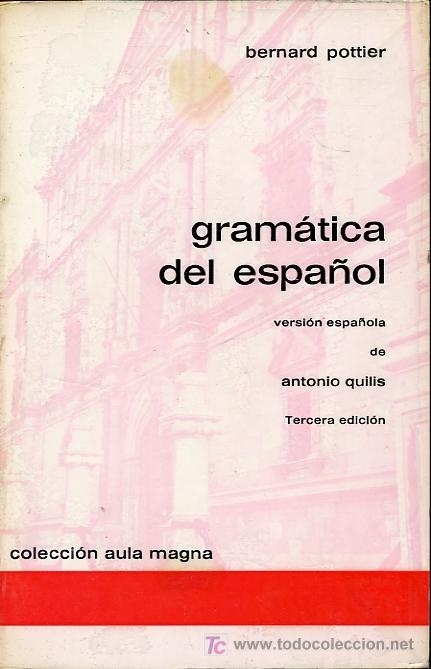 Libros de segunda mano: Bernard Pottier - Gram&aacute;tica del espa&ntilde;ol - 1975 - Foto 1