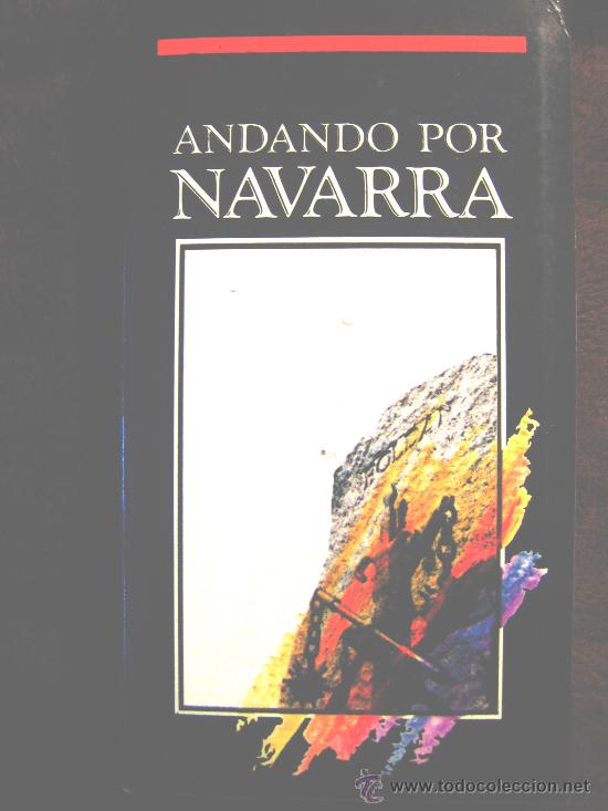 Andando Por Navarra En Español Frances E Ingles Cplanos Fotos Y Mapas Color Y Desplegables1988