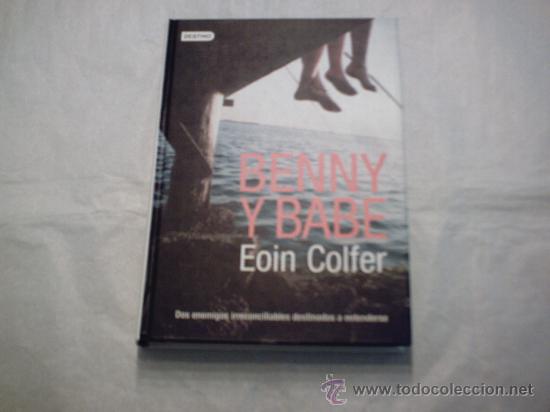 Libros de segunda mano: BENNY Y BABE DE EOIN COLFER (DESTINO) - Foto 1