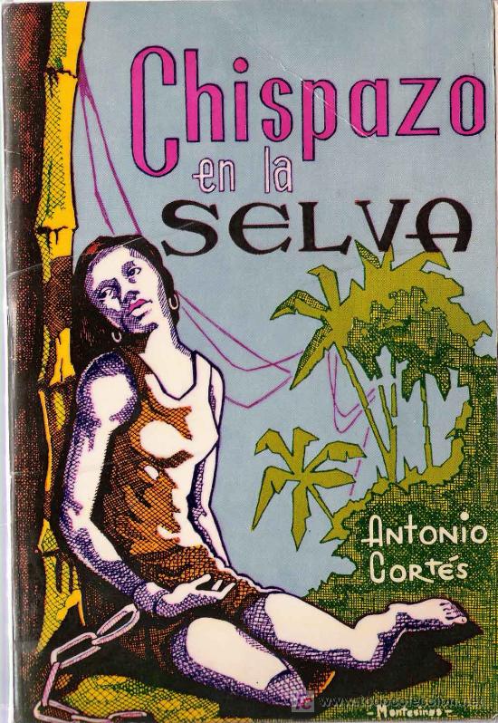Libros de segunda mano: Chispazo en la selva / Antonio Cort&eacute;s Morata * MISIONES * NOVELA * - Foto 1