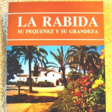 Libros de segunda mano: LA RABIDA, SU PEQUEÑEZ Y SU GRANDEZA, SENEN CASTRILLO, HUELVA, 1987.