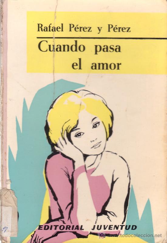 Libros de segunda mano: CUANDO PASA EL AMOR. Rafael Perez y Perez. Editorial Juventud. - Foto 1