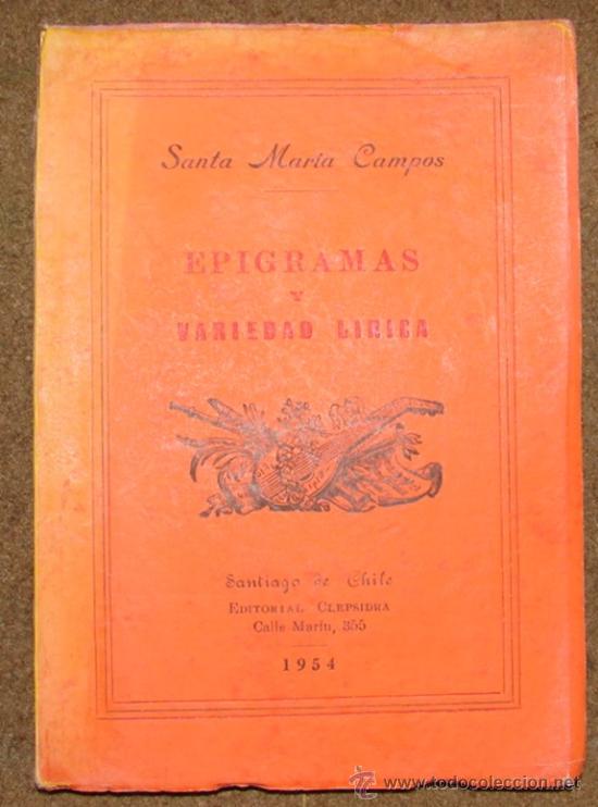 Second hand books: EPIGRAMAS Y VARIEDAD LIRICA, POR SANTA MARIA CAMPOS. CLEPSIDRA. 1954. PRIMERA EDICION NUMERADA