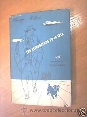 Libros de segunda mano: LOS EXTRANJEROS EN LA ISLA. 1&ordf; ED.1949. ILUST. L6412 - Foto 1