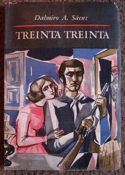 Libros de segunda mano: TREINTA TREINTA, POR DALMIRO SAENZ, EMEC&Eacute;, 1966 - Foto 1