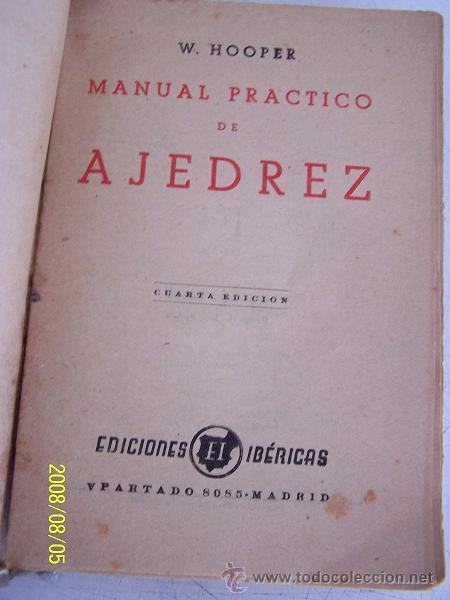 Libros de segunda mano: MANUAL PR&Aacute;CTICO DE AJEDREZ-W. HOOPER-SIN FECHA-EDC: IB&Eacute;RICAS. - Foto 2