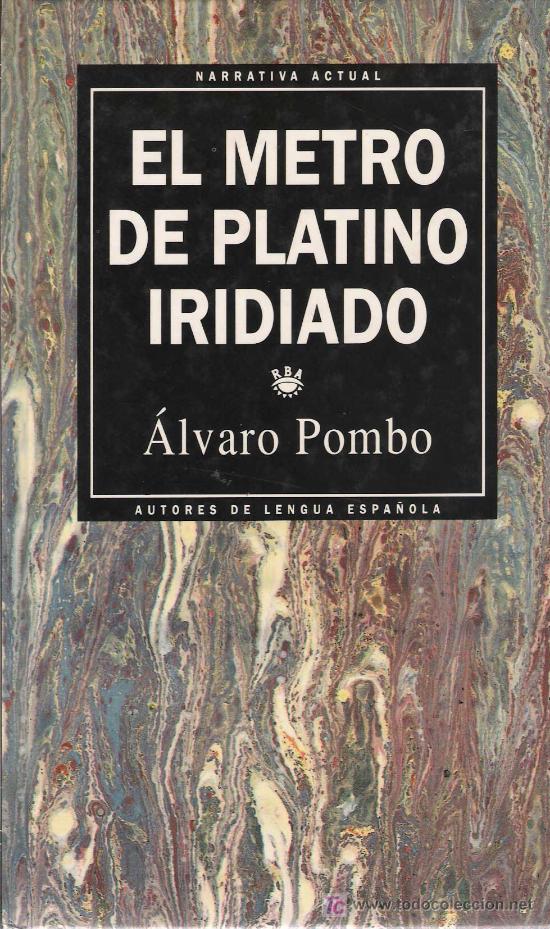 Libros de segunda mano: El metro de platino iridiado / Alvaro Pombo - Foto 1