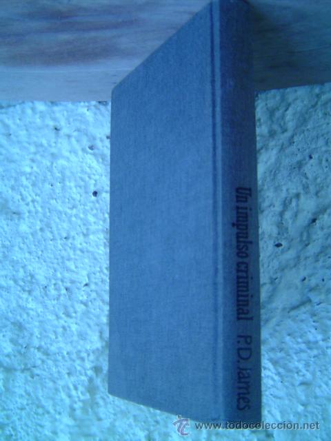 Libros de segunda mano: UN IMPULSO CRIMINAL P. D JAMES - Foto 1