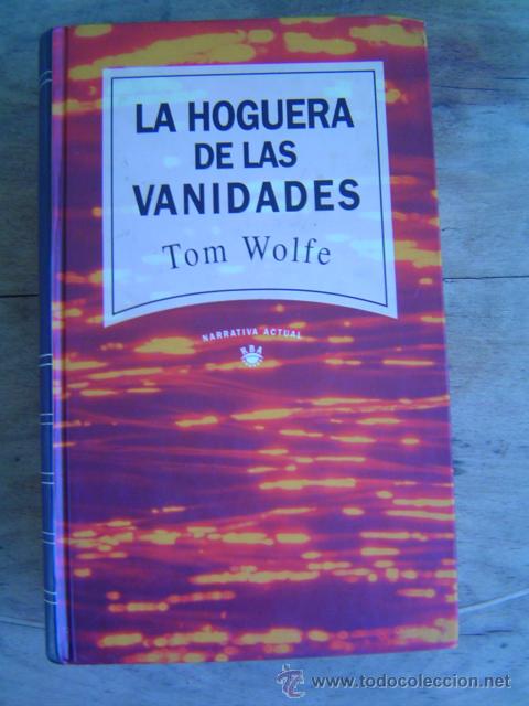 Libros de segunda mano: LA HOGUERA DE LAS VANIDADES TOM WOLFE - Foto 1