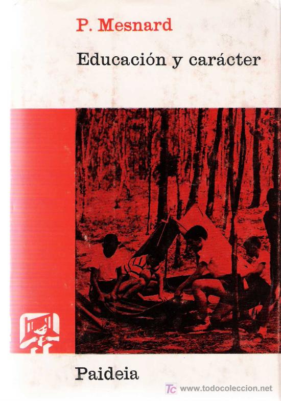 Libros de segunda mano: Educaci&oacute;n y car&aacute;cter / [por] Pierre Mesnard - Foto 1