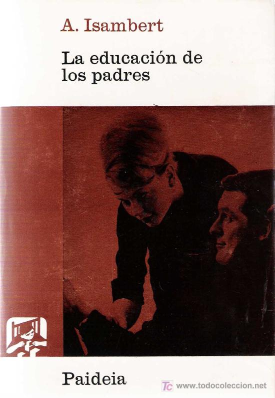 Libros de segunda mano: La educaci&oacute;n de los padres / Andr&eacute; Isambert - Foto 1